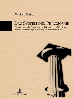 Das System der Philosophie von Ehrlich,  Abraham