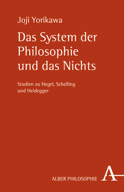 Das System der Philosophie und das Nichts von Yorikawa,  Joji