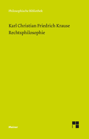 Das System der Rechtsphilosophie. Entwurf eines europäischen Staatenbundes von Dierksmeier,  Claus, Göcke,  Benedikt Paul, Krause,  Karl Christian Friedrich