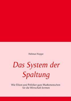 Das System der Spaltung von Hoppe,  Helmut