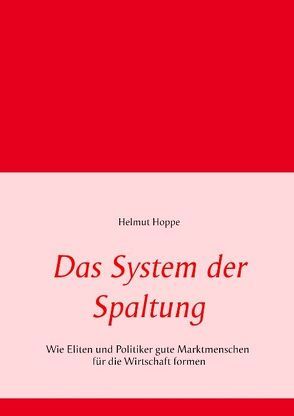 Das System der Spaltung von Hoppe,  Helmut