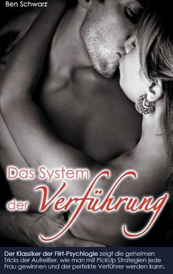 Das System der Verführung von Schwarz,  Ben
