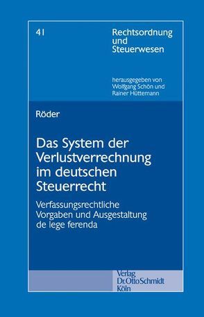 Das System der Verlustrechnung im deutschen Steuerrecht von Röder,  Erik