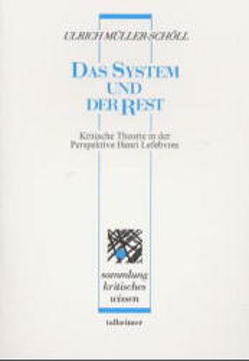 Das System und der Rest von Müller-Schöll,  Ulrich