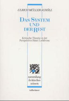 Das System und der Rest von Müller-Schöll,  Ulrich