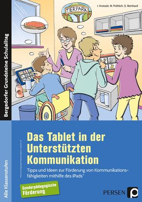 Das Tablet in der Unterstützten Kommunikation von Fröhlich,  Nina, Krstoski,  Igor, Reinhard,  Sven