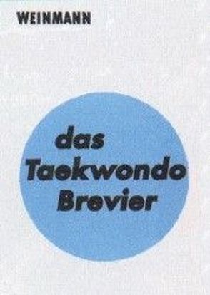 Das Taekwondo Brevier von Kömmerling-Aschmoneit,  Michael, Ruf,  Dietmar