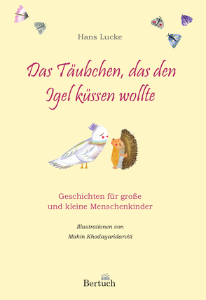 Das Täubchen, das den Igel küssen wollte von Lucke,  Hans