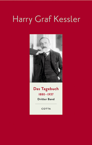 Das Tagebuch (1880–1937), Band 3 (Das Tagebuch 1880-1937. Leinen-Ausgabe, Bd. 3) von Kamzelak,  Roland S, Kessler,  Harry Graf, Ott,  Ulrich