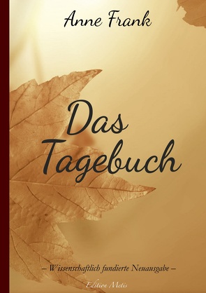 Das Tagebuch der Anne Frank von Frank,  Anne, Graf,  Anna Maria