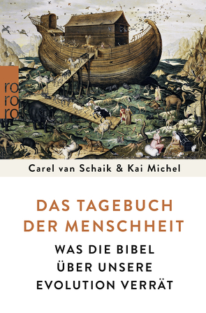 Das Tagebuch der Menschheit von Michel,  Kai, Schaik,  Carel van