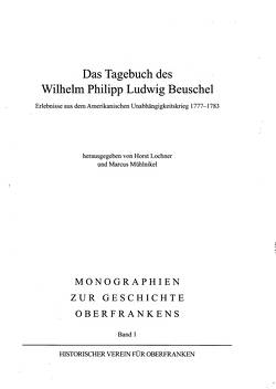 Das Tagebuch des Wilhelm Philipp Ludwig Beuschel von Lochner,  Horst, Mühlnikel,  Marcus