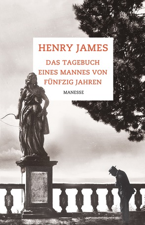 Das Tagebuch eines Mannes von fünfzig Jahren von Albath,  Maike, James,  Henry, Rathjen,  Friedhelm