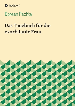 Das Tagebuch für die exorbitante Frau von Pechta,  Doreen