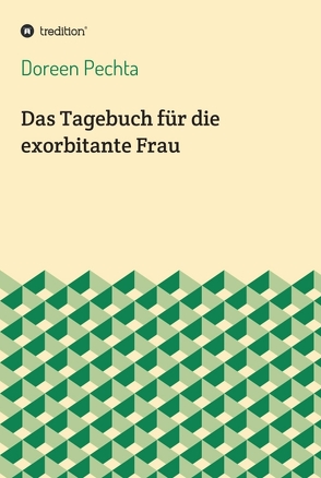 Das Tagebuch für die exorbitante Frau von Pechta,  Doreen