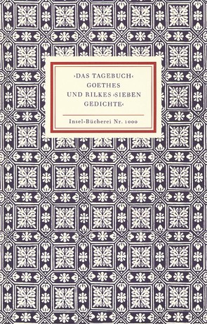 ›Das Tagebuch‹ Goethes und Rilkes ›Sieben Gedichte‹ von Unseld,  Siegfried