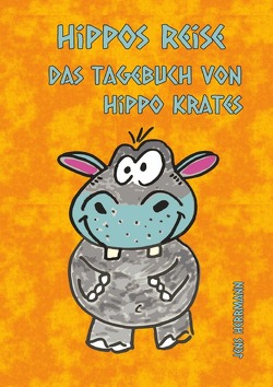 Das Tagebuch von Hippo Krates / Hippos Reise von Herrmann,  Jens