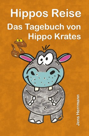 Das Tagebuch von Hippo Krates / Hippos Reise von Herrmann,  Jens