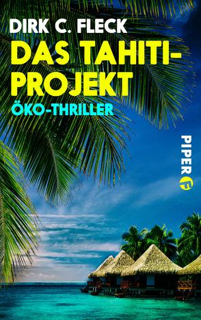 Das Tahiti-Projekt von Fleck,  Dirk C.