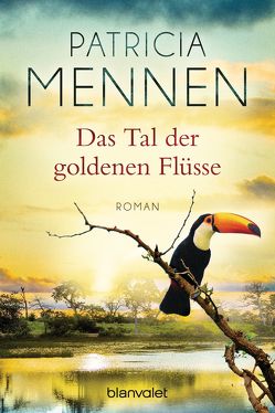 Das Tal der goldenen Flüsse von Mennen,  Patricia