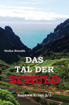 Das Tal der Schuld von Brendle,  Stefan