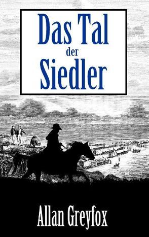 Das Tal der Siedler von Greyfox,  Allan