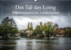 Das Tal des Loing – Impressionistische Landschaften (Wandkalender 2020 DIN A2 quer) von Gaymard,  Alain