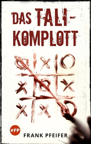 Das TALI-Komplott von Pfeifer,  Frank