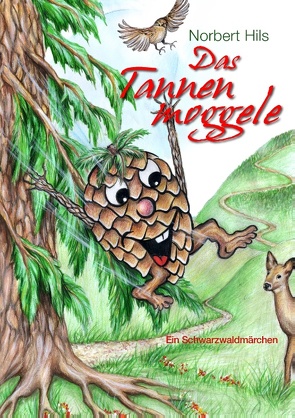 Das Tannenmoggele von Hils,  Norbert