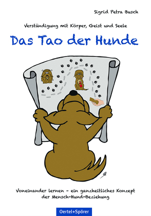 Das Tao der Hunde von Busch,  Sigrid Petra