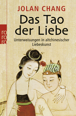 Das Tao der Liebe von Chang,  Jolan, Needham,  Joseph, Tannenbaum,  Lilith