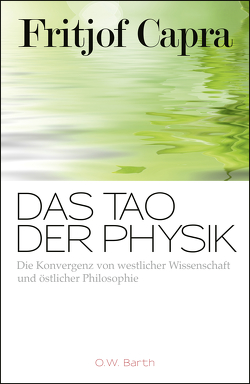 Das Tao der Physik von Capra,  Fritjof