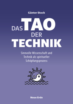 Das Tao der Technik von Stock,  Günter