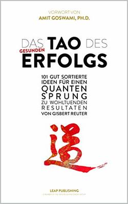 Das TAO des Gesunden Erfolgs von Reuter,  Gisbert