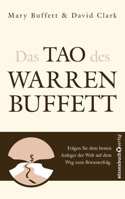 Das Tao des Warren Buffett von Buffett,  Mary, Clark,  David, Kleinau,  Tilmann