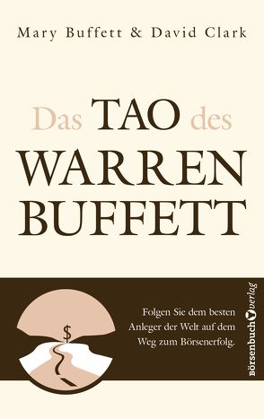 Das Tao des Warren Buffett von Buffett,  Mary, Clark,  David, Kleinau,  Tilmann