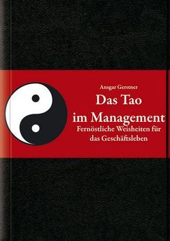 Das Tao im Management von Gerstner,  Ansgar, Tschuggnall,  Karoline