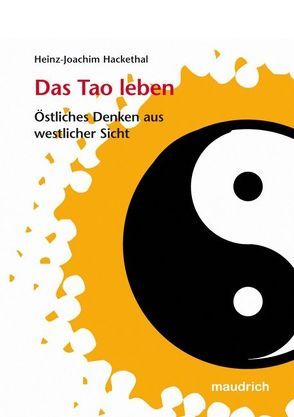 Das Tao leben von Hackethal,  Heinz J