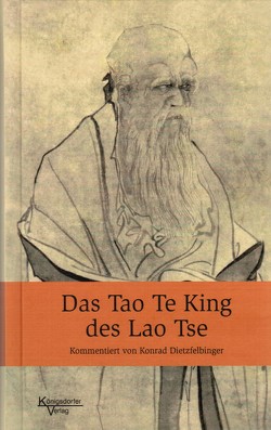 Das Tao Te King des Lao Tse von Dietzfelbinger,  Konrad