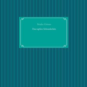 Das tapfere Schneiderlein von 1st. Page Classics, Grimm Brüder