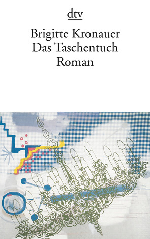 Das Taschentuch von Kronauer,  Brigitte