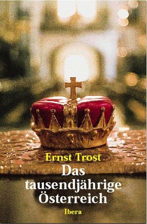 Das tausendjährige Österreich von Trost,  Ernst