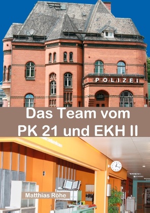 Das Team vom PK 21 und EKH II von Röhe,  Matthias