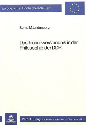 Das Technikverständnis in der Philosophie der DDR von Lindenberg,  Bernd M.