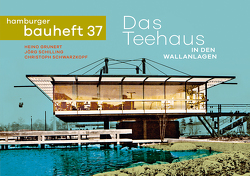 Das Teehaus in den Wallanlagen von Grunert,  Heino, Schilling,  Jörg, Schwarzkopf,  Christoph