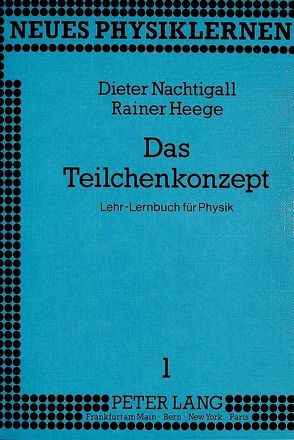 Das Teilchenkonzept von Heege,  Rainer, Nachtigall,  Dieter