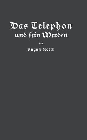 Das Telephon und sein Werden von Feyerabend,  E., Rotth,  August