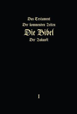 «Das Testament der kommenden Zeiten – die Bibel der Zukunft“ – TEIL 1 von Arepjev,  Igor