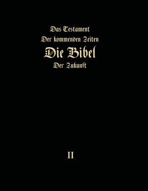 Das Testament der kommenden Zeiten – Die Bibel der Zukunft – Teil 2 von Arepjev,  Igor