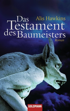 Das Testament des Baumeisters von Hawkins,  Alis, Schmidt,  Sibylle